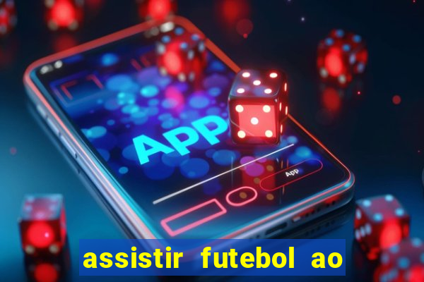 assistir futebol ao vivo futplay